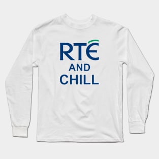 RTE and Chill Long Sleeve T-Shirt